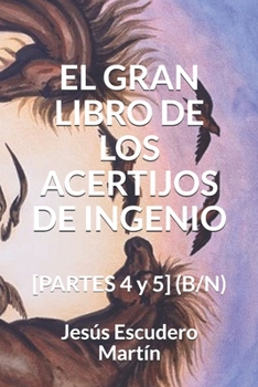 Paperback El Gran Libro de Los Acertijos de Ingenio: [PARTES 4 y 5] (B/N) [Spanish] Book