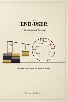 Paperback The End-User: A Novel of Economic Espionage Book