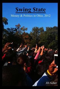Paperback $wing $tate: Money and Politics in Ohio 2012 Book