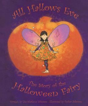 Hardcover All Hallows Eve: The Story of the Halloween Fairy Book
