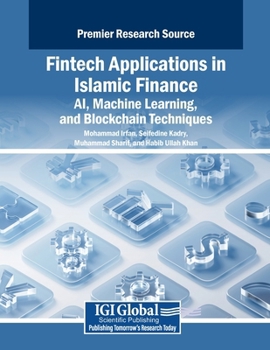 Paperback Fintech Applications in Islamic Finance: AI, Machine Learning, and Blockchain Techniques Book