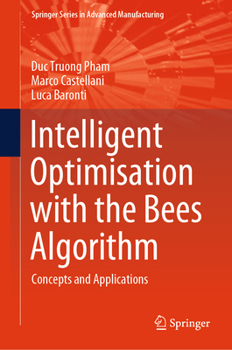 Hardcover Intelligent Optimisation with the Bees Algorithm: Concepts and Applications Book