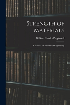 Paperback Strength of Materials: A Manual for Students of Engineering Book