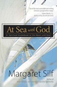 Paperback At Sea with God: A Spiritual Guidebook to the Heart and Soul Book