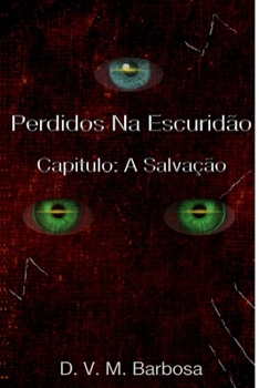 Paperback Perdidos Na Escuridão Capitulo: A Salvação [Portuguese] Book