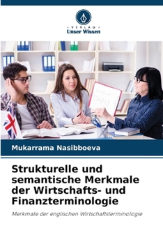 Strukturelle und semantische Merkmale der Wirtschafts- und Finanzterminologie: Merkmale der englischen Wirtschaftsterminologie (German Edition)