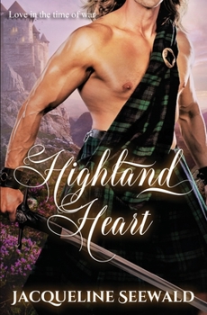 Paperback Highland Heart: Love in the Time of War Book