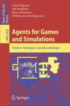 Paperback Agents for Games and Simulations: Trends in Techniques, Concepts and Design Book