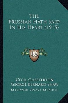 Paperback The Prussian Hath Said In His Heart (1915) Book