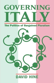 Paperback Governing Italy ' the Politics of Bargained Pluralism ' Book