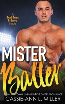 Paperback Mister Baller: A Small Town Enemies-to-Lovers Sports Romance Book