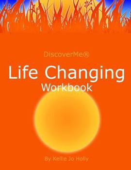 Paperback Life Changing Workbook: Start Where You Are To Get Where You Want to Go Book