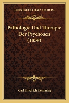 Paperback Pathologie Und Therapie Der Psychosen (1859) [German] Book