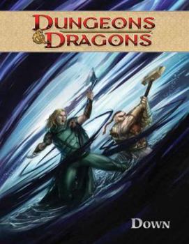 Dungeons & Dragons, Volume 3: Down - Book #3 of the Dungeons & Dragons by John Rogers