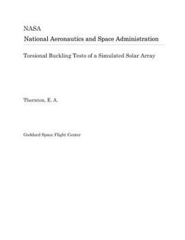 Paperback Torsional Buckling Tests of a Simulated Solar Array Book