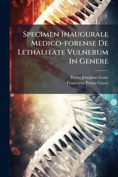 Paperback Specimen Inaugurale Medico-forense De Lethalitate Vulnerum In Genere Book