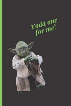 Paperback Yoda one for me!: Lined Notebook Journal, 120 pages, A5 sized Book