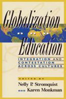 Paperback Globalization and Education: Integration and Contestation across Cultures Book