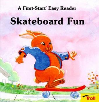 Skateboard Fun (First-Start Easy Readers) - Book  of the First-Start Easy Reader