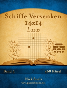 Paperback Schiffe Versenken 14x14 Luxus - Band 3 - 468 Rätsel [German] Book