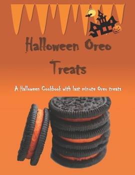 Paperback Halloween Oreo Treats: A Halloween Cookbook with last minute Oreo treats Book