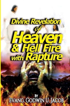 Paperback Divine Revelation of Heaven and Hell Fire with Rapture Book