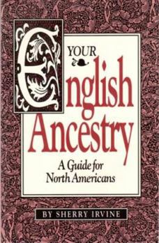 Paperback Your English Ancestry: A Guide for North Americans Book