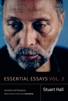 Essential Essays, Volume 2: Identity and Diaspora - Book  of the Stuart Hall: Selected Writings
