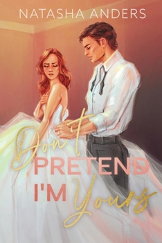 Paperback Don't Pretend I'm Yours Book