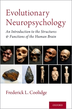 Hardcover Evolutionary Neuropsychology: An Introduction to the Structures and Functions of the Human Brain Book