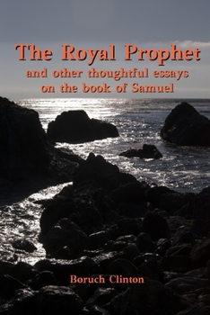 Paperback The Royal Prophet - And Other Thoughtful Essays on the Book of Samuel Book