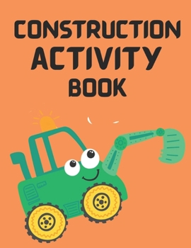 Paperback Construction Activities Book: The Ultimate Construction Coloring Book