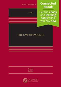 Hardcover The Law of Patents: Connected Ebook (Aspen Casebook) Book