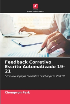 Feedback Corretivo Escrito Automatizado 19-21 (Portuguese Edition)