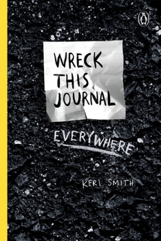 Paperback Wreck This Journal Everywhere: To Create Is to Destroy Book
