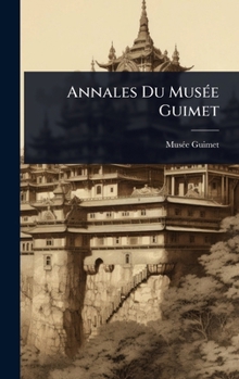 Hardcover Annales Du MusÃ(c)e Guimet [French] Book