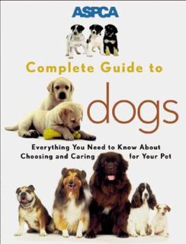 Paperback ASPCA Complete Guide to Dogs Book