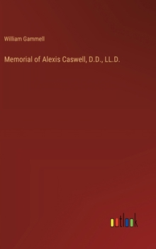 Hardcover Memorial of Alexis Caswell, D.D., LL.D. Book