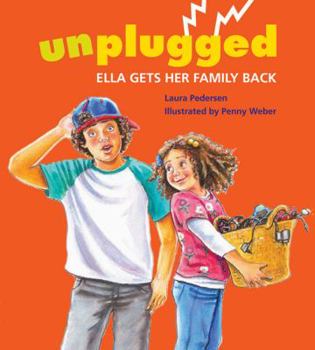Library Binding Unplugged: Ella Gets Her Family Back Book
