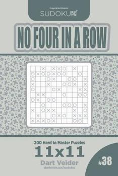 Paperback Sudoku No Four in a Row - 200 Hard to Master Puzzles 11x11 (Volume 38) Book