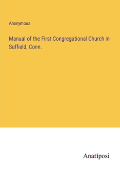 Paperback Manual of the First Congregational Church in Suffield, Conn. Book