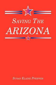 Paperback Saving the Arizona Book
