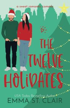 Paperback The Twelve Holidates: a Sweet Christmas RomCom Novella (Love Clichés Sweet RomCom) Book