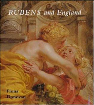 Hardcover Rubens and England (The Paul Mellon Centre for Studies in British Art) Book