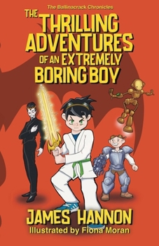 Paperback The Thrilling Adventures of an Extremely Boring Boy Book