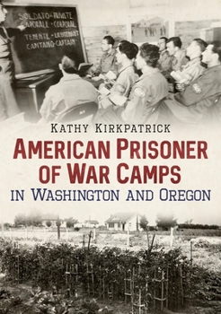 Paperback American Prisoner of War Camps in Washington and Oregon Book