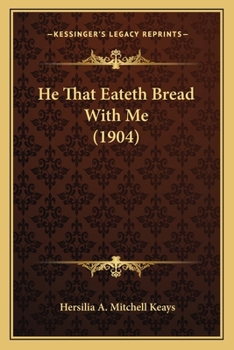Paperback He That Eateth Bread With Me (1904) Book