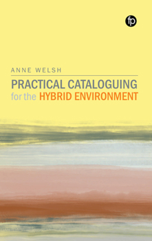 Paperback Practical Cataloguing for the Hybrid Environment Book