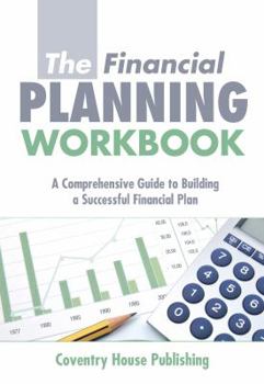 Paperback The Financial Planning Workbook: A Comprehensive Guide to Building a Successful Financial Plan Book