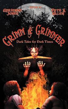 Paperback Grimm and Grimmer: Dark Tales for Dark Times Book